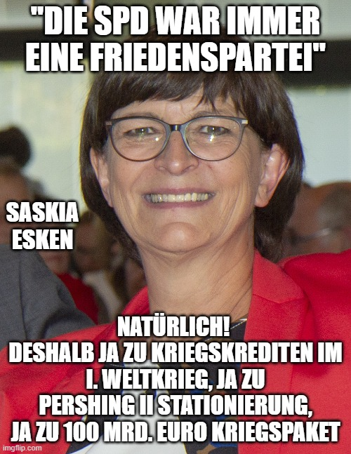 PWeispfenning's tweet photo. Saskia Esken: Die #SPD war immer #Friedenspartei
Natürlich! Daher ihr klares Ja zu den Kriegskrediten im I. Weltkrieg, zur Pershing II Stationierung, zum 100 Mrd. Euro Kriegspaket. Sie war ab 1914 im Lager des Imperialismus. Zum modernen Reformismus https://t.co/nZTj7jxle9 https://t.co/omip3E4YKY