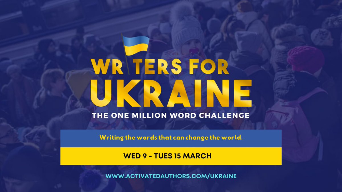 📣  ANNOUNCEMENT - PLEASE SHARE 📣 
Writers for Ukraine - The One Million Word challenge

TLDR; Charity fundraising drive - 9th-15th March -  activatedauthors.com/ukraine

#WritersForUkraine 
Words can change the world