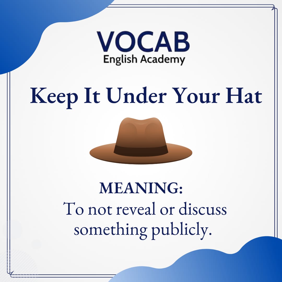 AcademyVocab's tweet photo. Sentence: I'll only tell you if you promise to keep it under your hat.

Learn Idioms and use it in your daily life!

Follow us for such more informative post! 

Call us at: 99205 48854

#English #idioms https://t.co/6SwAiNOAQB