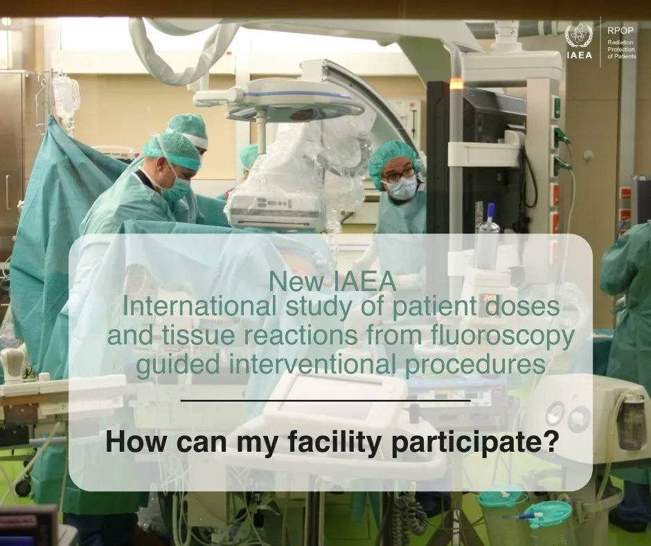 The IAEA has launched an International study of patient doses and tissue reactions from fluoroscopy guided interventional procedures.

The deadline to express interest for participation is today!

How to participate➡️ buff.ly/3HehGR1