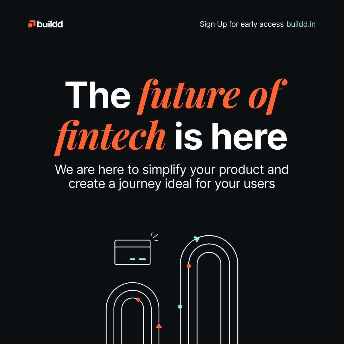 We always keep an eye on the consumer's needs. We offer technology that helps you create an app experience that your user requires.
Sign Up for our early access and be the first to test our product. buildd.in

#BuildWithBuildd #API #OpenBanking #FintechSaaS