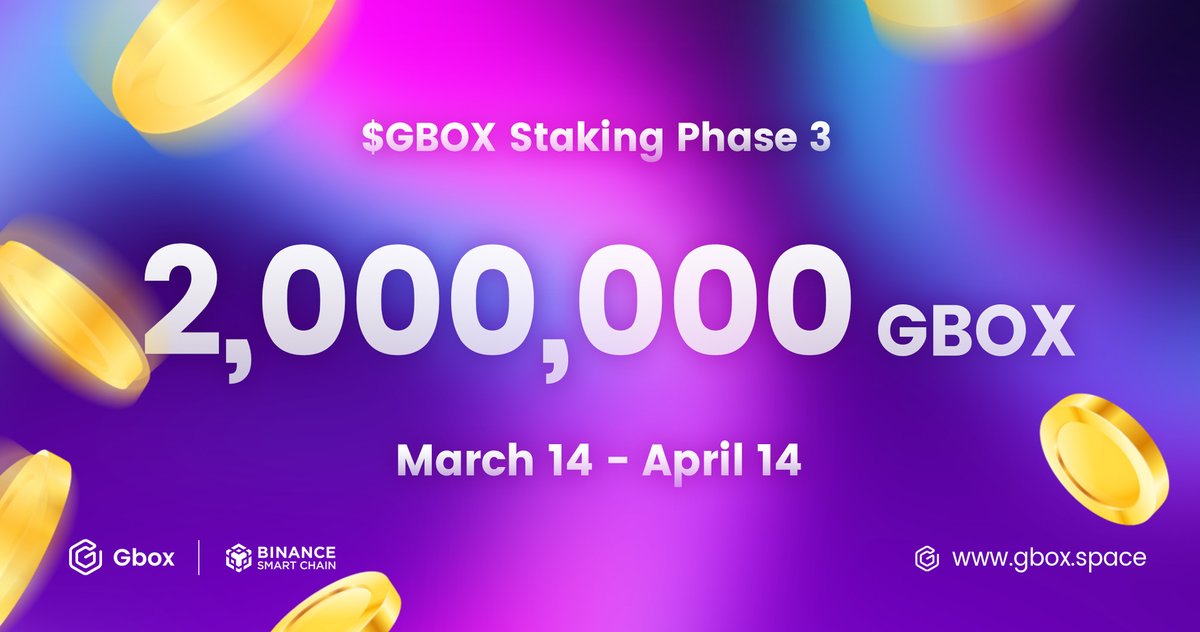 ✅We will start the third phase of $GBOX staking on March 14th

⏲️The event will last for a month

💰The total mining reward is 2,000,000 $GBOX

🌟Please keep looking forward to more #Gbox!

 ‼️ If you are staking, no action is required 

👉app.gbox.space/staking