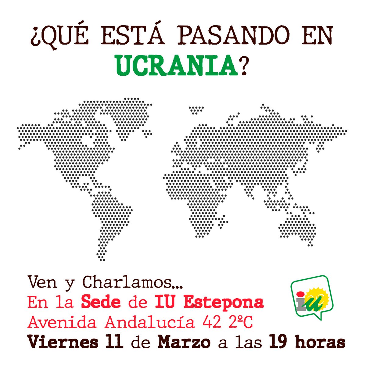 iuestepona's tweet image. 📇11 DE MARZO
⏰19 HORAS
📍SEDE IU #Estepona
#NiGuerra #NiOTAN #BasesFuera