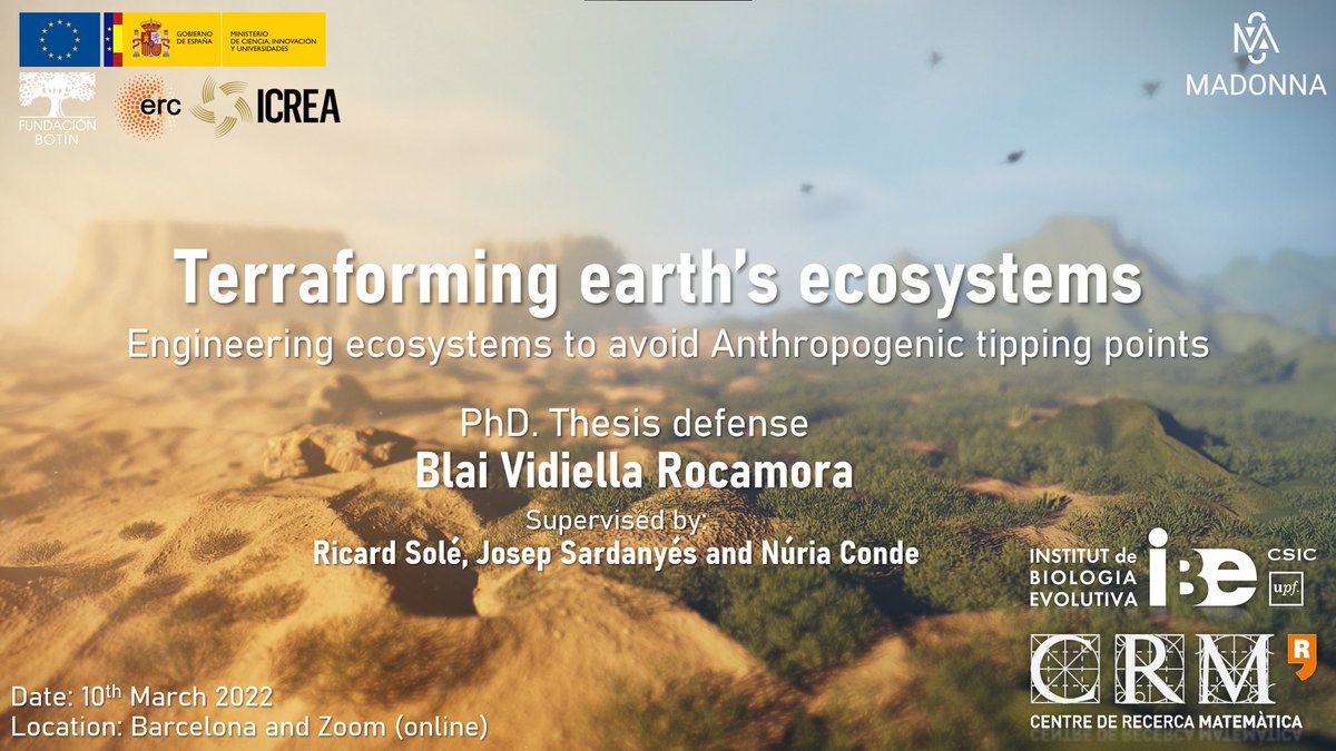 Blai Vidiella (@BlaiVidiella) on Twitter photo 2022-03-07 09:14:39 After years of work, the day is finally approaching! This Thursay at 9:00 CET, I will defend my thesis!
Topic: #Terraforming Earth's Ecosystems #DynamicalSystems #Ecology #SyntheticBiology #Anthropocene
Supervised by @ricard_sole, @JosepSardanyes & Nuria Conde-Pueyo After years of work, the day is finally approaching! This Thursay at 9:00 CET, I will defend my thesis!
Topic: #Terraforming Earth's Ecosystems #DynamicalSystems #Ecology #SyntheticBiology #Anthropocene
Supervised by @ricard_sole, @JosepSardanyes & Nuria Conde-Pueyo