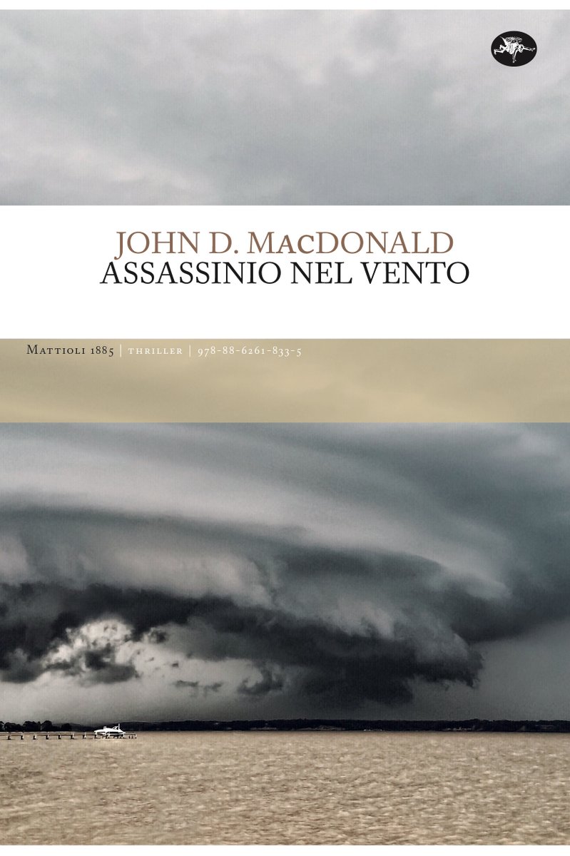 Mattioli1885's tweet photo. dal 17 marzo, sempre per la traduzione di @NManuppelli 
Dopo Termine della notte, Cape fear e Facile preda, arriva "Assassinio nel vento" #mattioli1885 #johnmacdonald https://t.co/yEVL7q5MPn