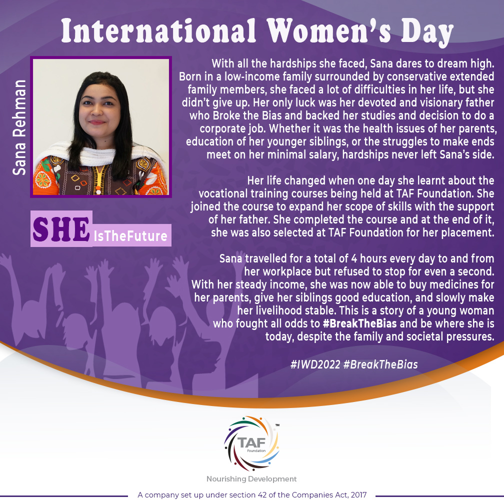 TAFFoundation1's tweet photo. Sana Rehman, Projects & Administration Officer at TAFF-VTI, shares her story & how her father encouraged her to Break the Bias.
This Women’s Day, #TAFFoundation appreciates the #WomenofTAFF & acknowledge how they #BreaktheBias.
#NourishingDevelopment #WomensWeek #IWD2022 https://t.co/O9WzJSVcoh