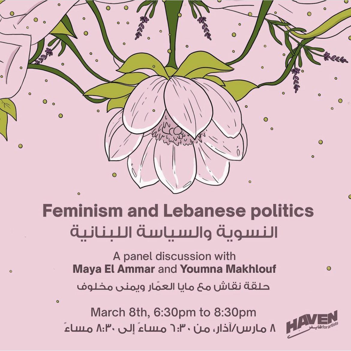 mayaammar's tweet photo. Should we keep fighting for seats and representation, or boycott elections and all other forms of engagement with the current system? Does feminism and queerness have a place at all within Lebanese politics? Tomorrow, with @MakhloufYoumna and myself @HavenforArtists #IWD2022 https://t.co/I6rSljAMy0