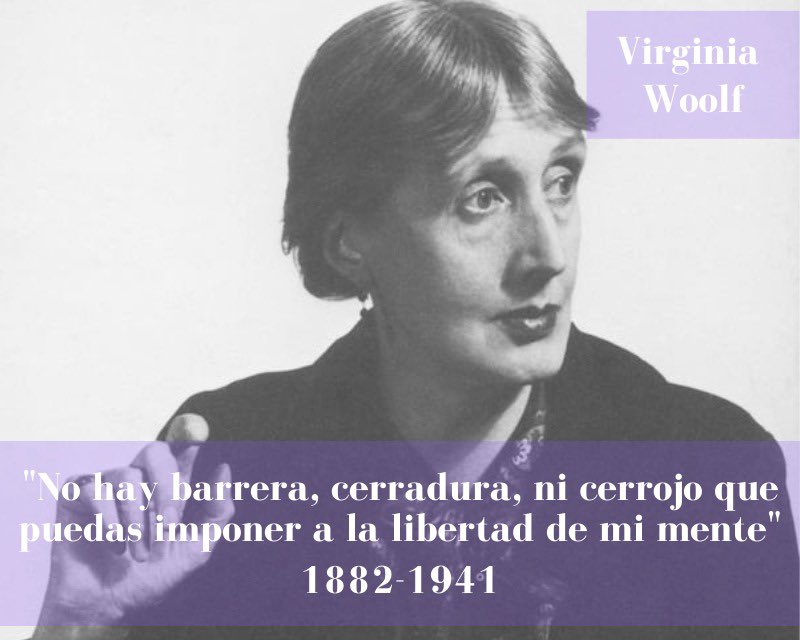 • "No hay barrera, cerradura, ni cerrojo que puedas imponer a la libertad de mi mente" 

Iniciamos semana con palabras de #VirginiaWoolf escritora pionera en la reflexión sobre la condición de la mujer y su papel en el arte y la literatura. #MujeresEnLaHistoria #DíaDeLaMujer2022