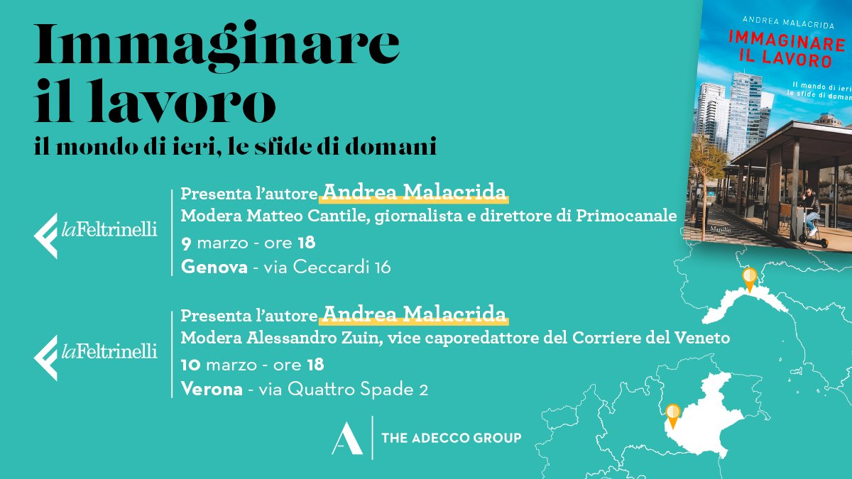 AdeccoGroupITA's tweet photo. Prosegue il roadshow dedicato a"#Immaginareillavoro: il mondo di ieri, le sfide di domani”, il libro dell'AD del nostro Gruppo in Italia @aamalacrida. Appuntamento il 9/03 a #Genova e il 10/03 a #Verona presso le librerie Feltrinelli. https://t.co/XNQNYmqnAI