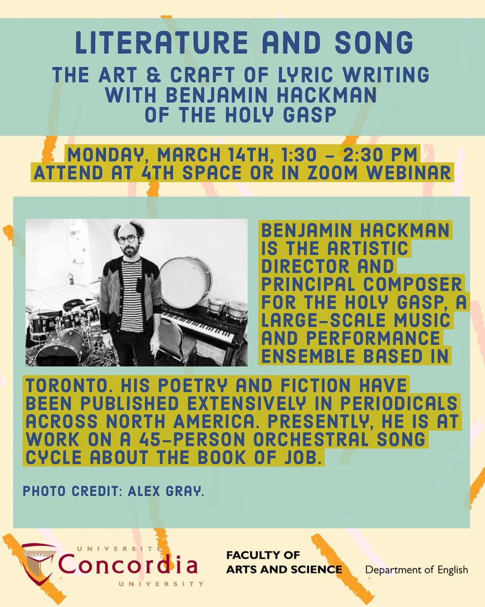 Join our workshop Literature and Song with Benjamin Hackman on Monday, March 14th, at 1:30pm.

Register for the webinar at concordia-ca.zoom.us/webinar/regist…, or email writersreadconcordia@gmail.com to reserve a spot in person at 4th Space (1400 Maisonneuve Blvd W).