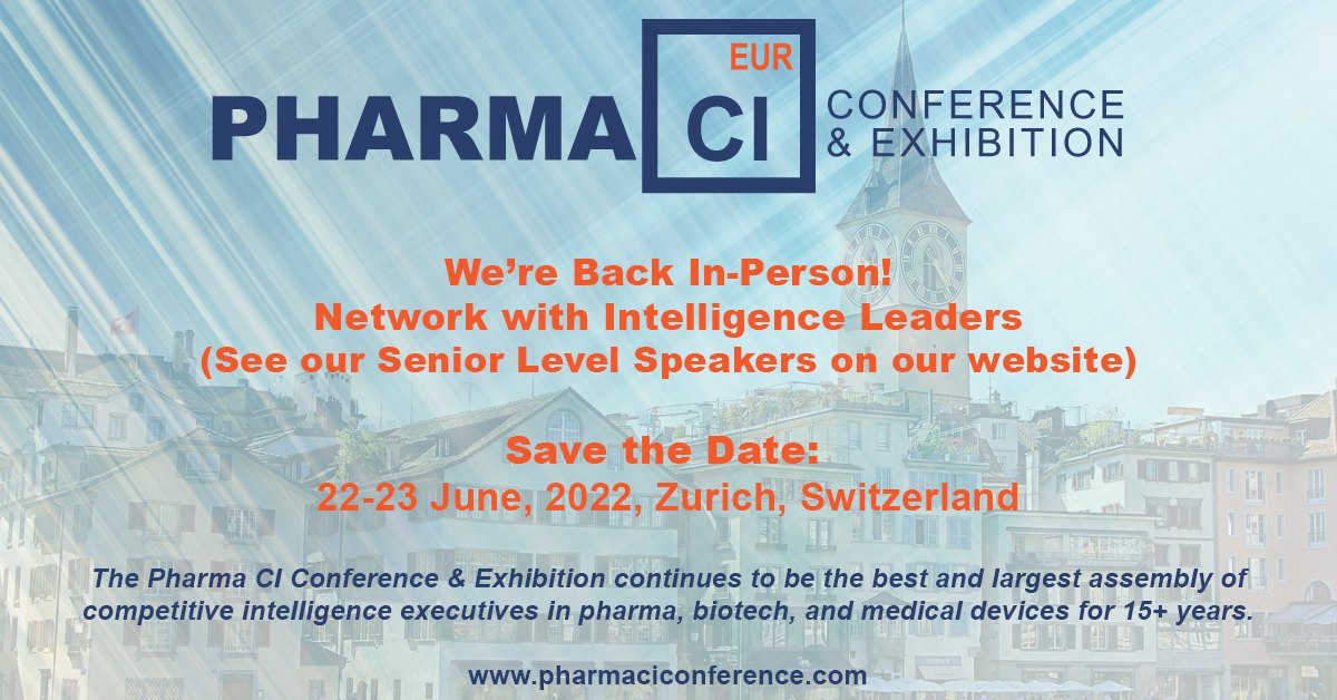Pharma CI Europe Conference in Zurich: Save the New Date (June 22-23, 2022) and See Who’s Speaking on the Program Agenda, (pharmaciconference.com)