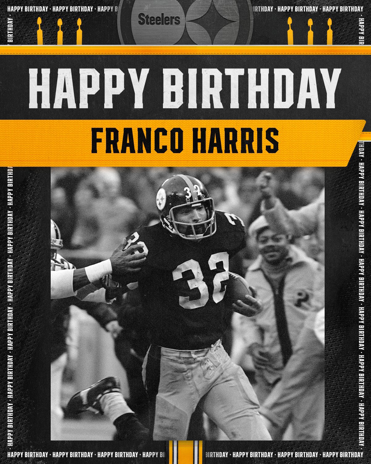   HAPPY BIRTHDAY MR. HARRIS            ( His was the 1st STEELERS Jersey I owned 32 ) Franco Harris 
