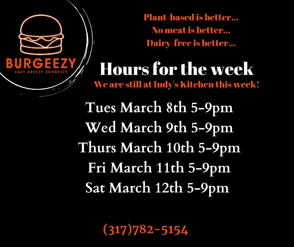 BBurgeezy's tweet photo. Hours for the week 😊🌱

#burgeezy #indianapolis #indyvegan #veganfood #indianapolisindiana #indianapolisvegans https://t.co/Yy8sFzAnkd
