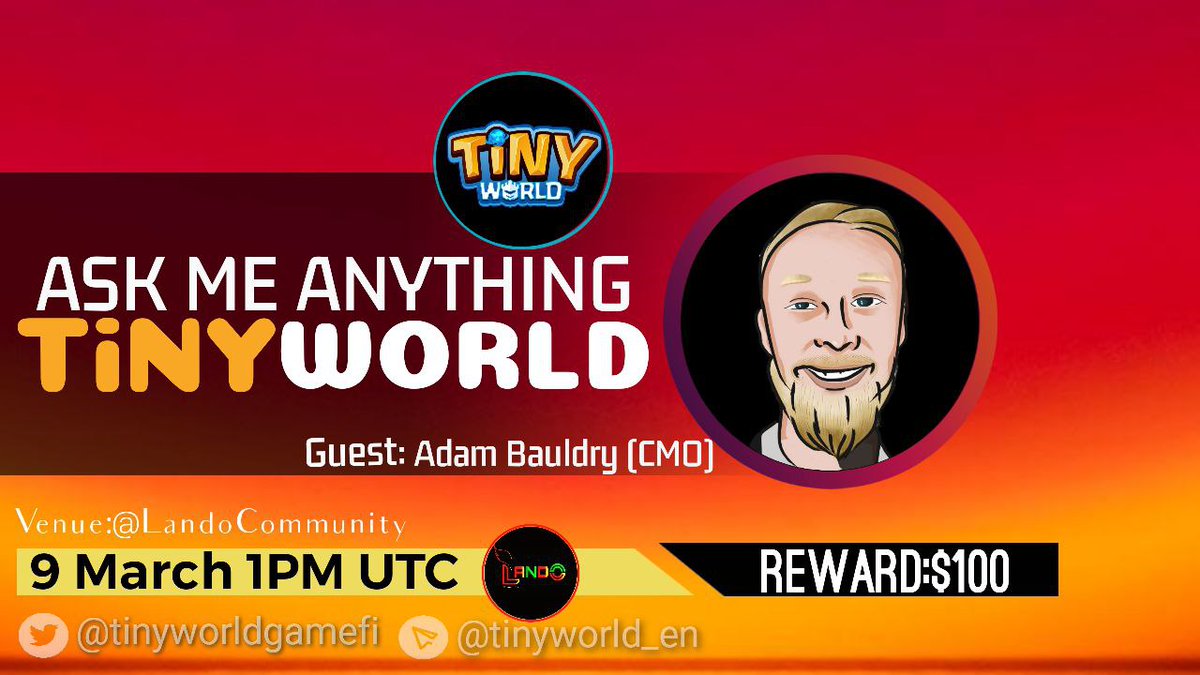 LandoCommunity0's tweet photo. LANDO COMMUNITY will host #AMA with TlNY WORLD,  9 March at 1 PM UTC
🎁 Reward pool : 100BUSD
🏠 Venue TG: https://t.co/1Ana1XlqJO
Rules 
1️⃣.Follow: @LandoCommunity
 2️⃣.Follow: @tinyworldgamefi
3️⃣. Like, Retweet,tag 5 friend &amp; send your  best question https://t.co/1oTLoVRZdv