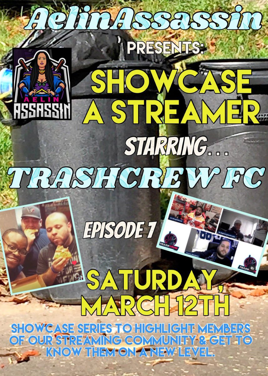 trashcrewfc's tweet photo. Coming at that ASS with 5 straight days of streaming, 4 different trash faces. All leading up to our Showcase a Streamer interview with the GOAT that is @AelinAssassin !! So pumped! We donβt look at numbers much but we are now on a push to 500 followers on twitch π€© https://t.co/4Lyqu0Qg4M