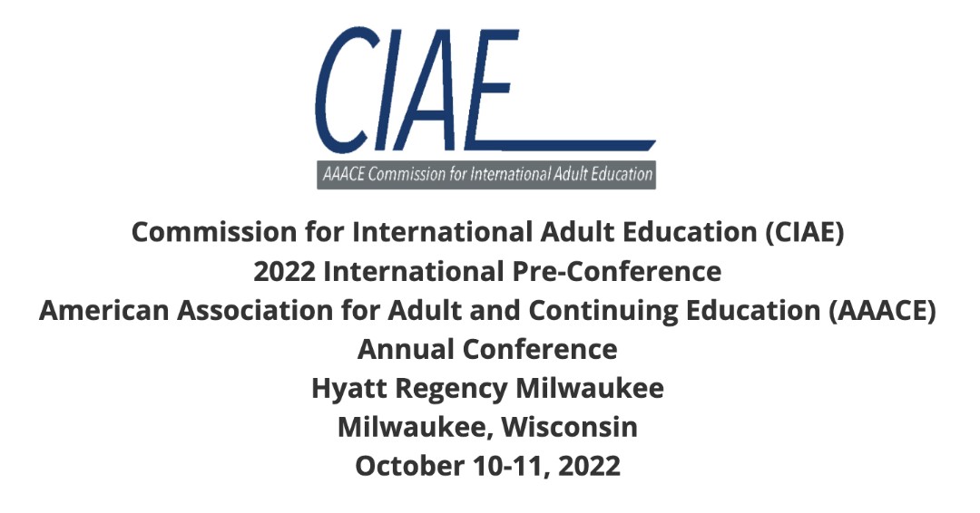 AaaceTweet's tweet photo. The Commission for International Adult Education (CIAE) is pleased to open its call for proposals for the 2022 Pre-Conference, held in conjunction with the Annual Conference of the American Association for Adult and Continuing Education: https://t.co/guH76nh0BU https://t.co/R5EIt0NCY0