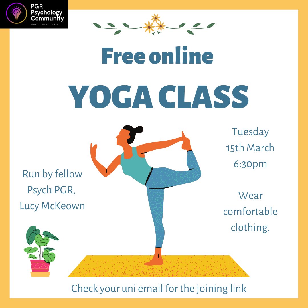 🌟 FREE ONLINE YOGA CLASS 🌟

In need of a way to wind down after a long day in the lab?
Then why not join us for our virtual yoga class?
Open to all <a href="/notts_psych/">School of Psychology, University of Nottingham</a> PGRs. 

Date: Tuesday 15th March
Time: 6:30-7:15pm
Where: Teams (check your email for joining info)