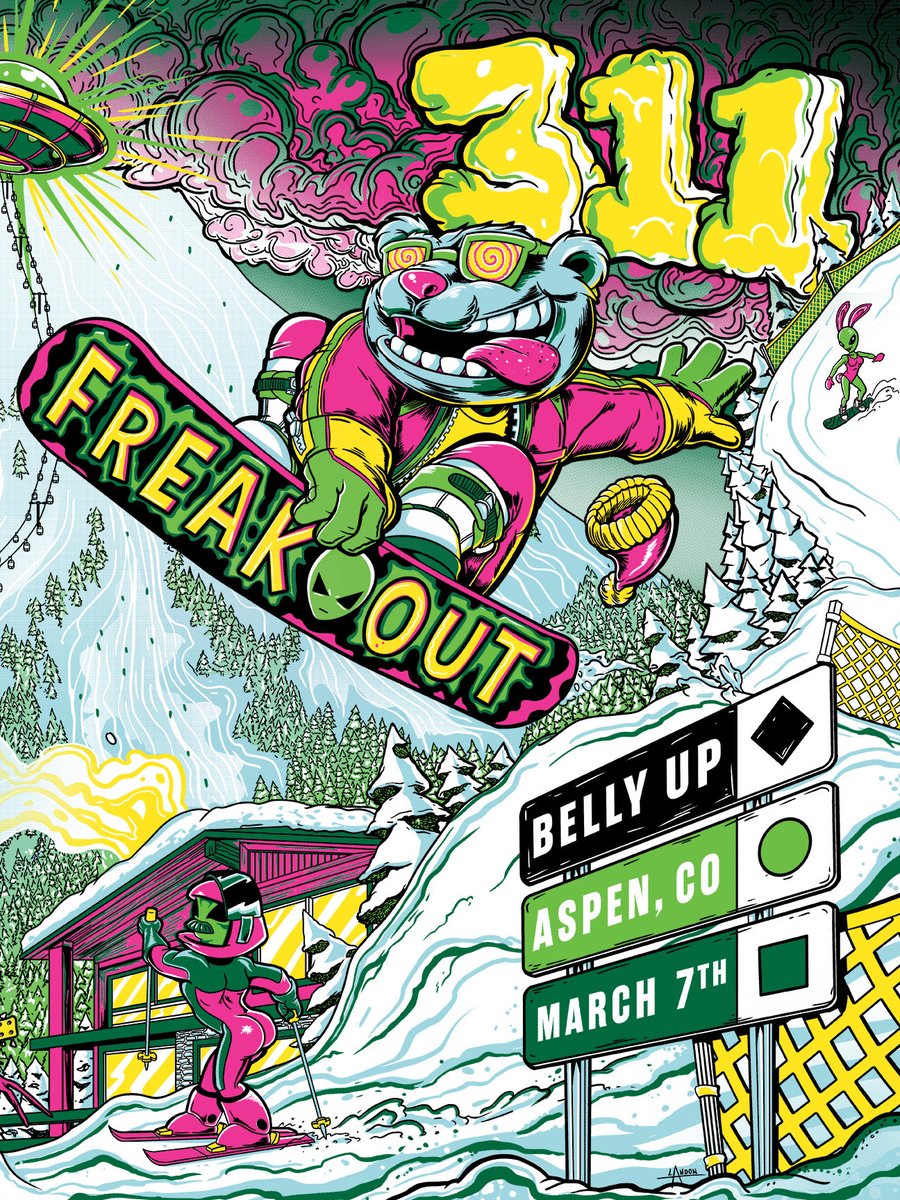 311's tweet image. TONIGHT! Aspen, CO - @BellyUpAspen, 7pm doors, 8pm 311. Event shirt &amp;amp; poster at the merch booth! 

Poster art by: Landon Armstrong. 
Song Inspiration: “Freak Out” / for The Songbook Series. Regs numbered out of 113, Foils out of 50, &amp;amp; 10 uncut combo folis.