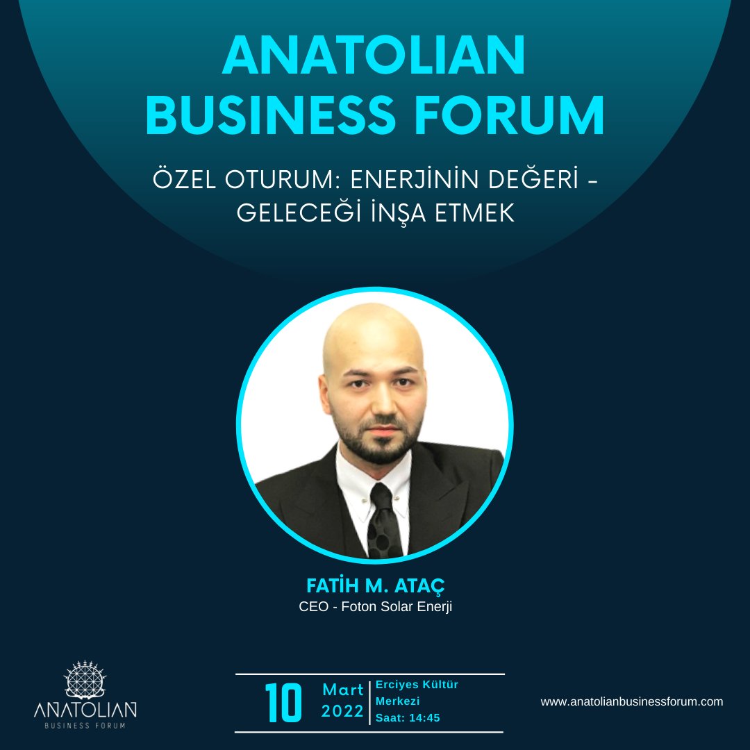 'Enerjinin Değeri - Geleceği İnşa Etmek' adlı özel oturum konuşmasını, 10 Mart perşembe günü saat: 14:45' te Kayseri EKM' de Fatih Ataç 'tan hep birlikte dinleyeceğiz.

#anatolianbusinessforum #özeloturum #fatihmatac