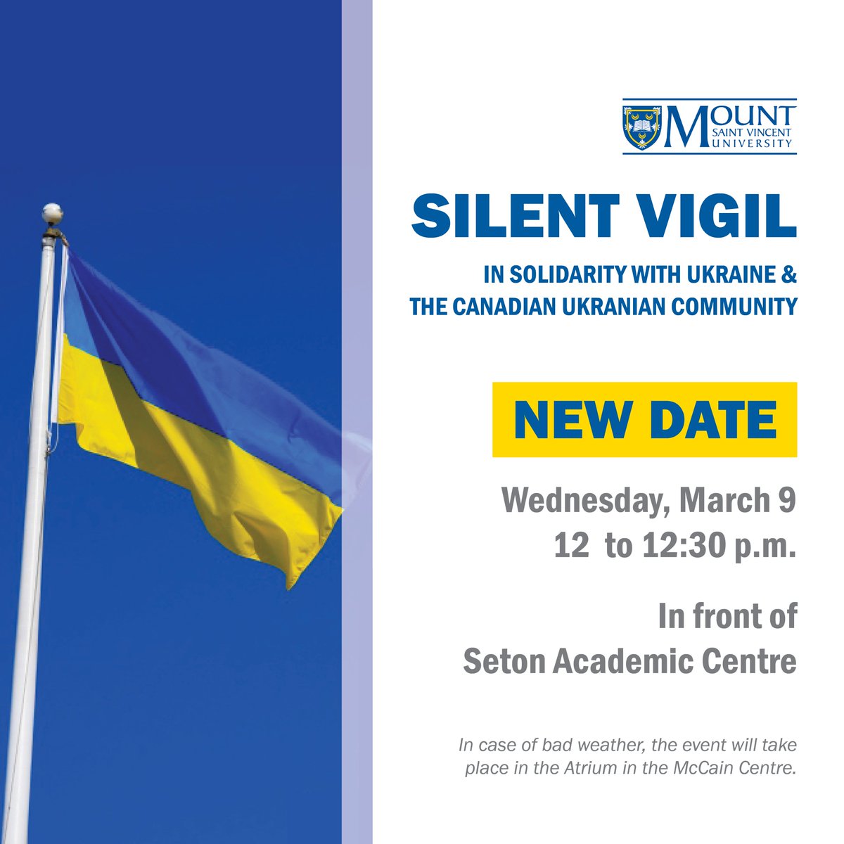 MSVU_Halifax's tweet photo. The vigil for Ukraine has been rescheduled to this coming Wednesday, March 9, 2022 at 12 p.m. in front of Seton Academic Centre (or in the Atrium of the McCain Centre in case of bad weather). https://t.co/2wvuVAGGS9
