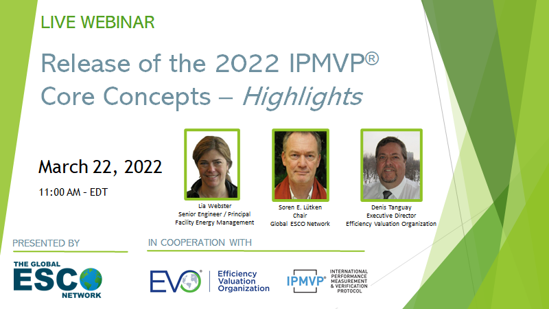 RELEASE OF THE 2022 IPMVP CORE CONCEPTS!
Don't miss this upcoming webinar on the highlights of the new 2022 IPMVP.
evo-world.org/en/?option=com…