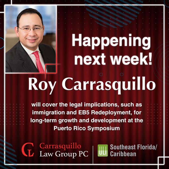CLGPCLegal's tweet photo. Happening next week: @RCarrasquillo of @CLGPCLegal will cover #CLGPCLegal #EB5 #immigration #EB5Redeployment at #PuertoRicoSymposium, hosted by @uliseflorida and @PRBuildersAssoc Joined by @GovPierluisi and reps from @discover_PR @InvestPR @JLL: https://t.co/D8HOUTM71a https://t.co/UrcSCSgyzT