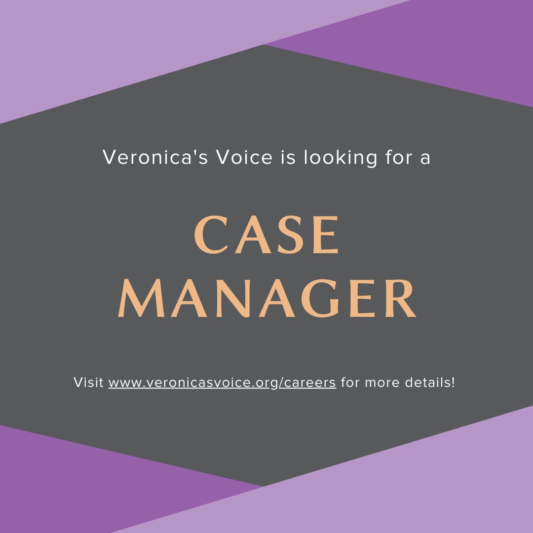 We are hiring! Please visit veronicasvoice.org/careers to view our job posting for Case Manager. Resumes can be sent to hr@veronicasvoice.org.