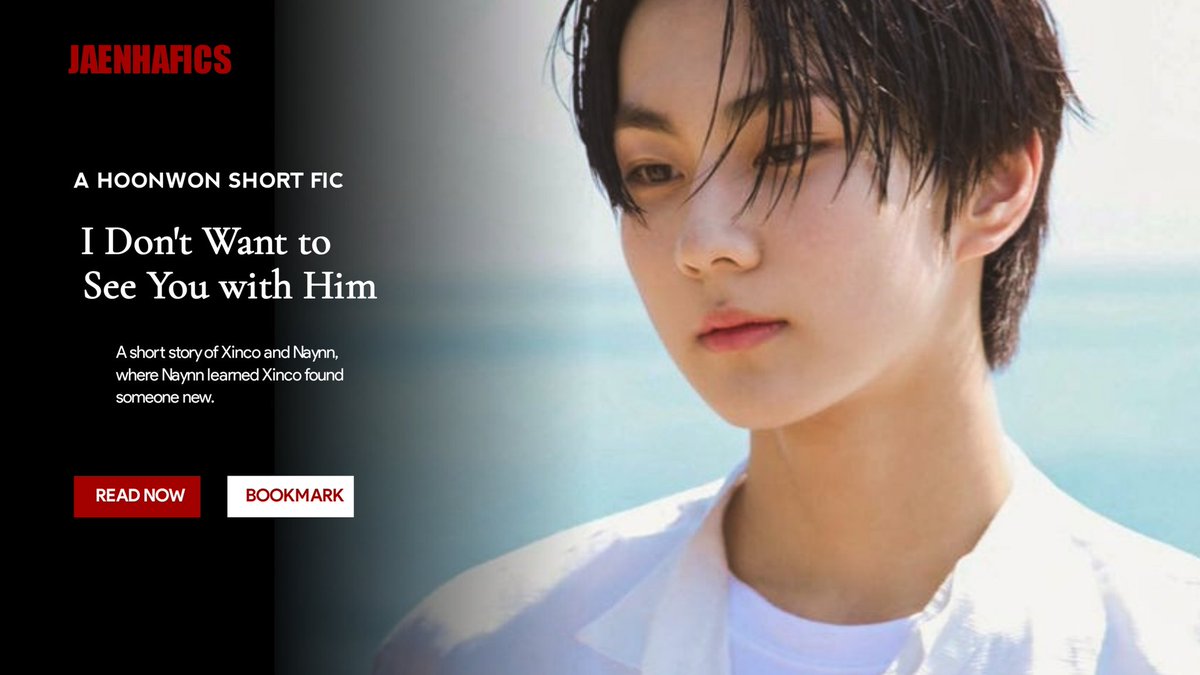 _jaenhafics's tweet photo. I Don't Want to See You with Him
— a short #hoonwon fiction where

Naynn learned Xinco found someone new and he hasn't moved on yet. https://t.co/KdnjH8S0Cq