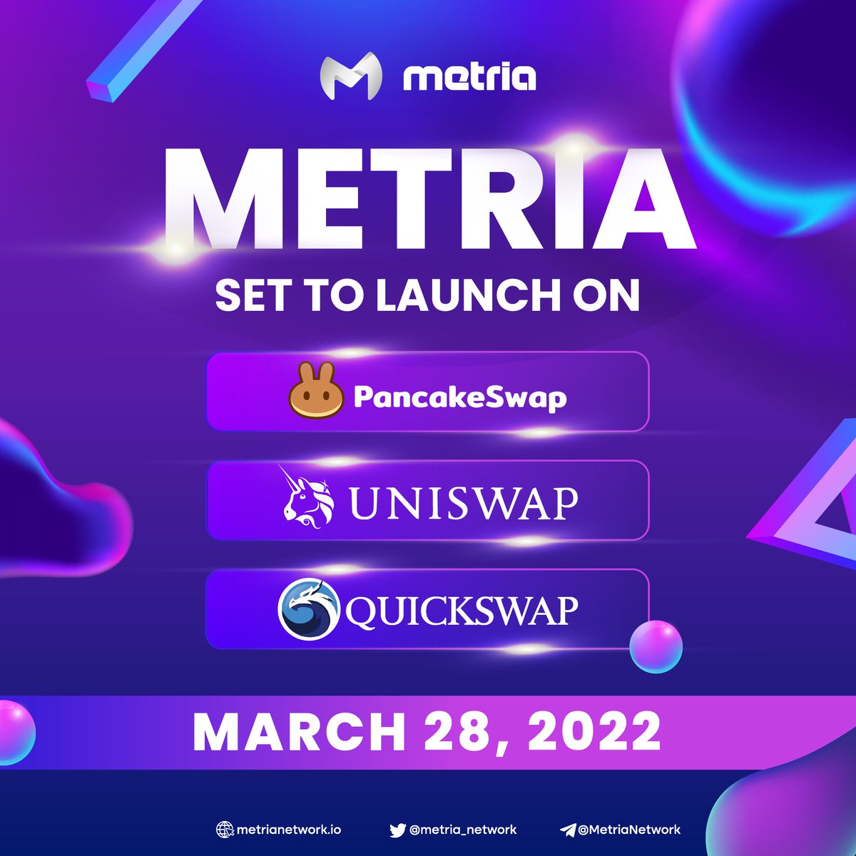 👋Hello, #Metria Community!

🚀We have a date! $METR token of <a href="/metria_network/">Metria Network</a> will be listed on March 28, 2022 on these DEX exchanges!

🐰<a href="/PancakeSwap/">PancakeSwap</a>
🦄<a href="/Uniswap/">Uniswap Labs 🦄</a>
 🐉<a href="/QuickswapDex/">QuickSwap 🐲 DragonFi 2.0</a>

🔥See you there, everyone!

#Multichain #CrossChain #NFT #BSC #Eth #Interoperabilty #DeFi #Polygon