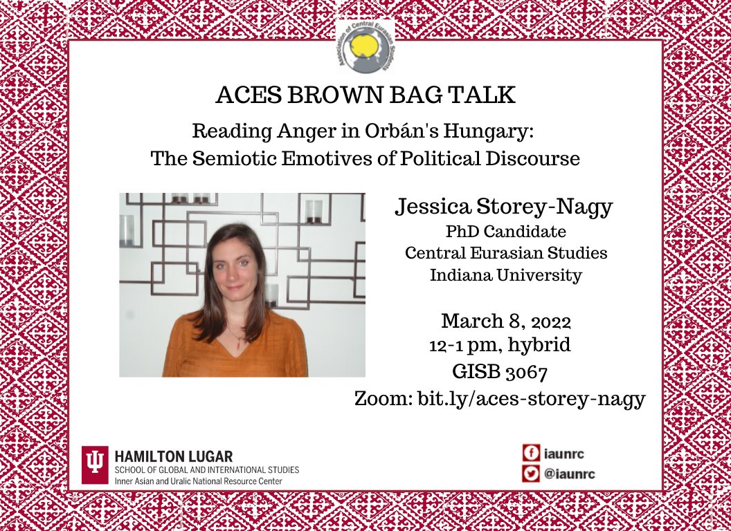 ACES_IUB's tweet photo. Join us tomorrow at 12pm for a brown bag talk from CEUS PhD Candidate Jessica Storey-Nagy: "Reading Anger in Orbán’s Hungary: The Semiotic Emotives of Political Discourse." Attend in-person at GISB 3067 or online: https://t.co/shufFO9Xvp https://t.co/WZgnNpuPu3