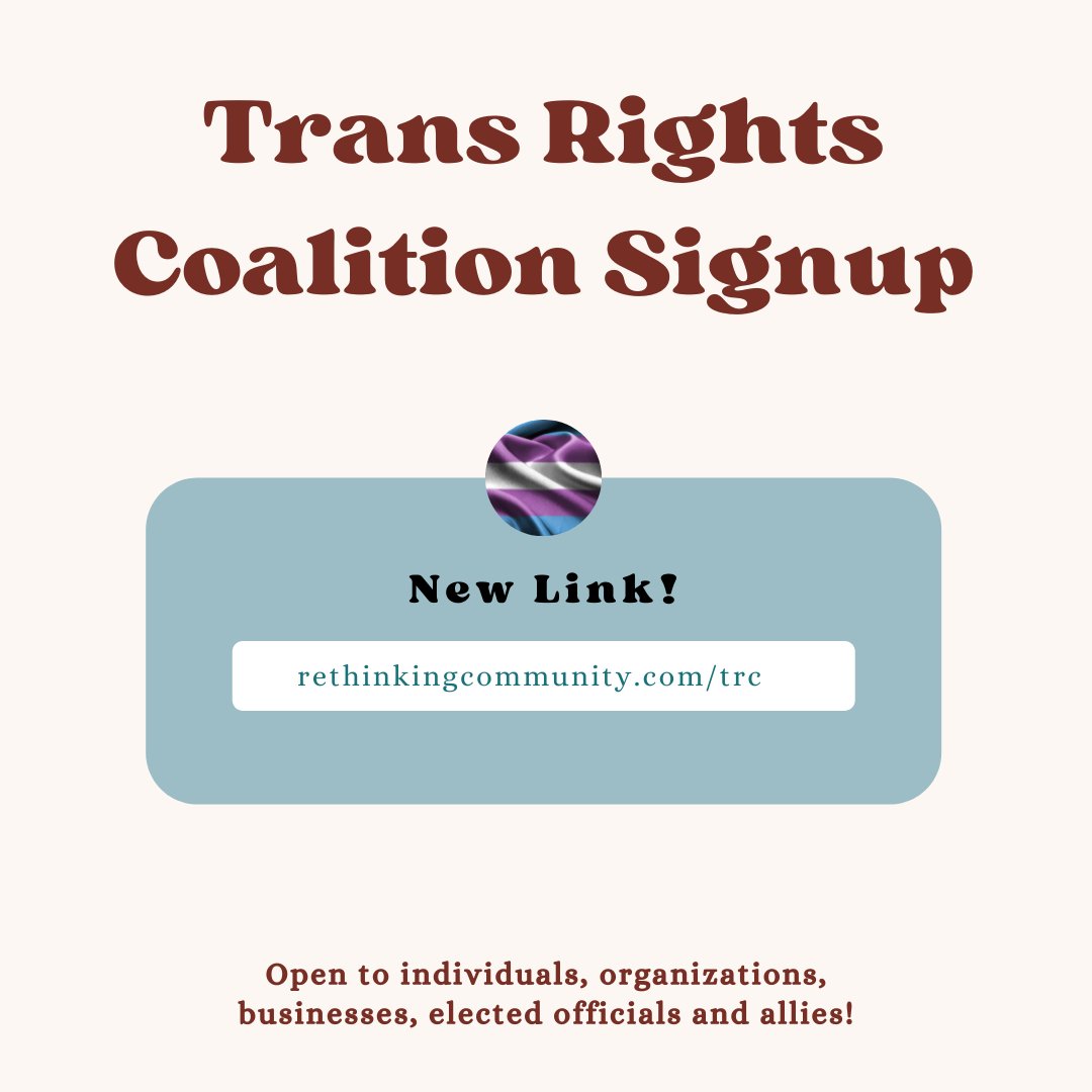 RethinkingComm's tweet photo. We've got a new signup sheet! Go to https://t.co/fRGzcyGZg0 to join the Trans Rights Coalition 

#transrights #transgender #noncisgender #nonbinary #genderqueer #lgbtq #rethinkingcommunity https://t.co/4Rt27aBnJV