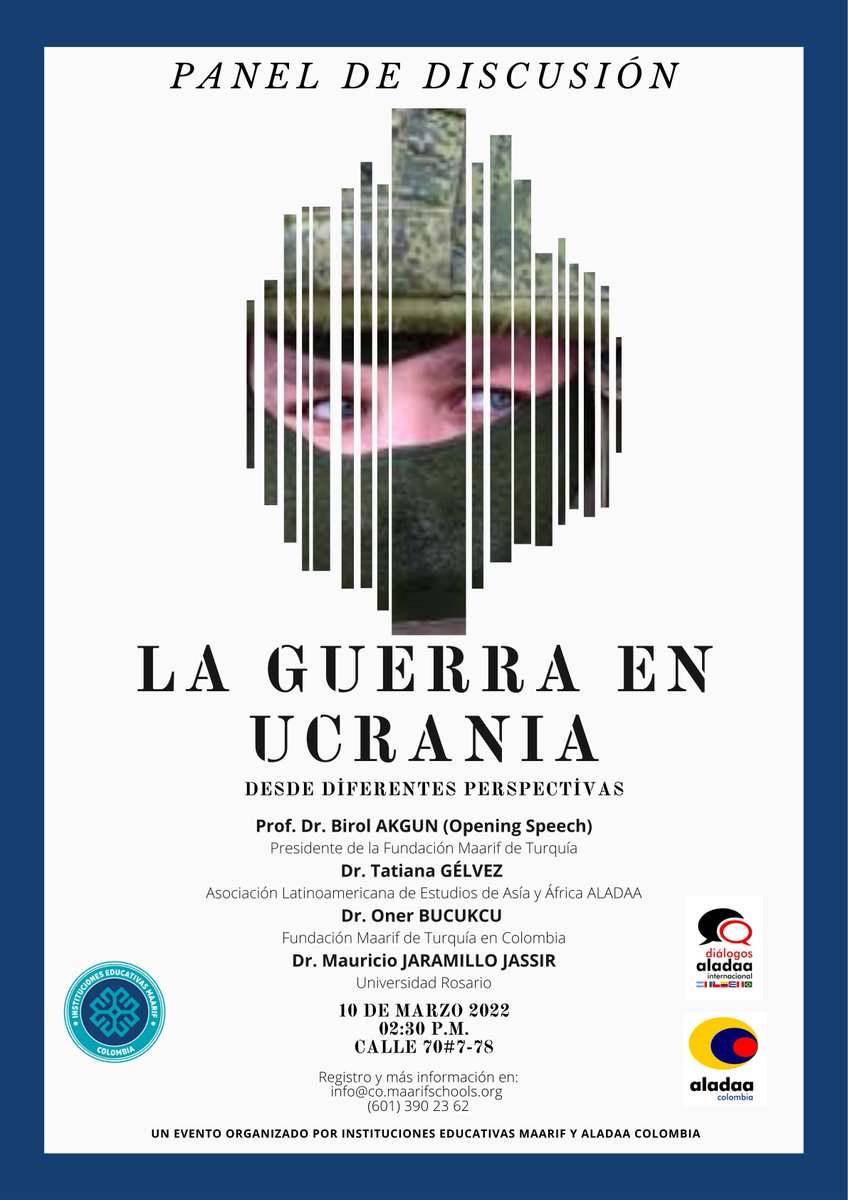 tmaarifcolombia's tweet photo. Centro de Estudios Turcos y la Asociación Latinoamericana de Estudios de Asia y África - Colombia ( @AladaaColombia ) han organizado un panel de discusión sobre la actual Guerra Ruso-Ucraniana
Sería un placer para nosotros contar con su participación.
🗓️10.03.2022
⏰02:30 p.m.
⤵️ https://t.co/scxcRvMdv6