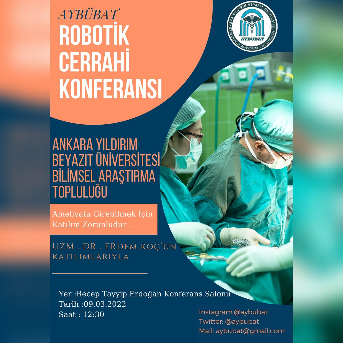 aybubat's tweet photo. 🌟AYBÜBAT olarak Robotik Cerrahi Konferansı ile karşınızdayız. Etkinliğimizi Uzm. Dr. Erdem Koç ile gerçekleştiriyoruz. Robotik Cerrahi Operasyonları hakkında bilgi almak isteyen fakültemiz öğrencilerini 09.03.2022 tarihinde 12.30'da RTE Konferans Salonu'na bekliyoruz. https://t.co/9BvfG3wsGM