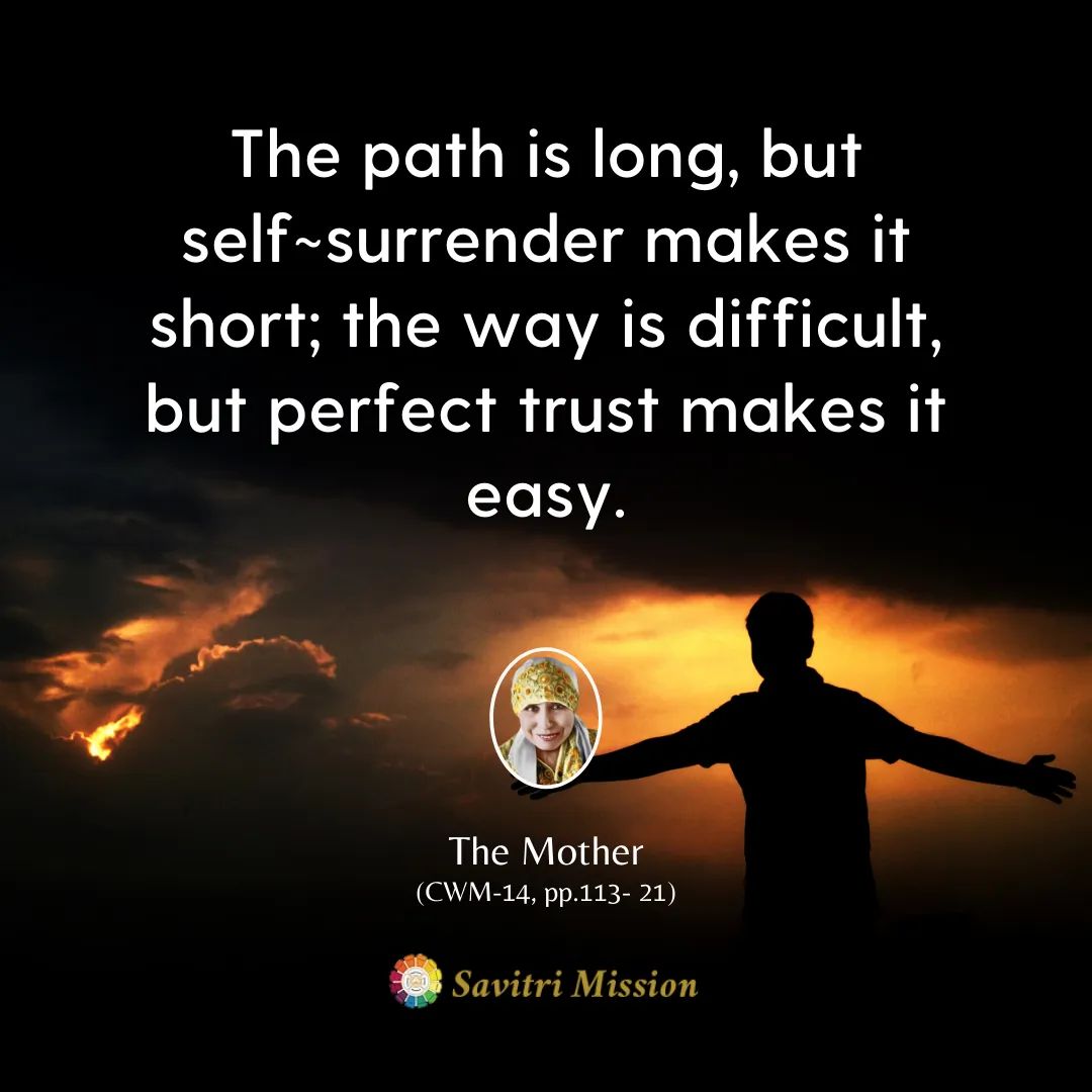 SavitriMission's tweet image. The path is long, but self~surrender makes it short; the way is difficult, but perfect trust makes it easy. - The Mother

#selfsurrender #divinesurrender #spiritualsurrender #themother #tuesdaymotivations #divinequotes #spiritualquotes #spirituality #spiritualawakening