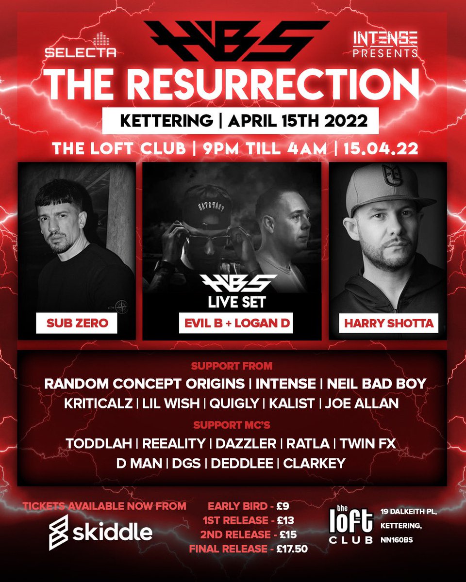 HBS - The Resurrection - Kettering - April 15th

For the first time ever, HBS comes to Kettering, alongside the mighty Sub Zero &amp; Harry Shotta. 

Myself &amp; SELECTA have teamed up to bring you this monster event. Huge line-up in an intimate venue, doesn’t get much better than that