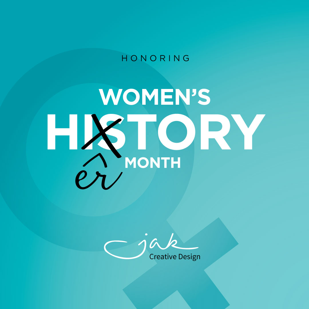 JAK_Creative's tweet photo. In honor of all the great women of history, AND all the great women making history today, cheers to all of you! You make the future brighter. #WHM #WomensHistoryMonth #WomensHerstory https://t.co/t2fHezXTc6