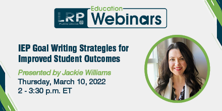 Special educators won't want to miss this LRP webinar reviewing the minimal requirements for measurable annual IEP goals and implications from notable IDEA court cases. Join us online on March 10. #specialeducation #IEP