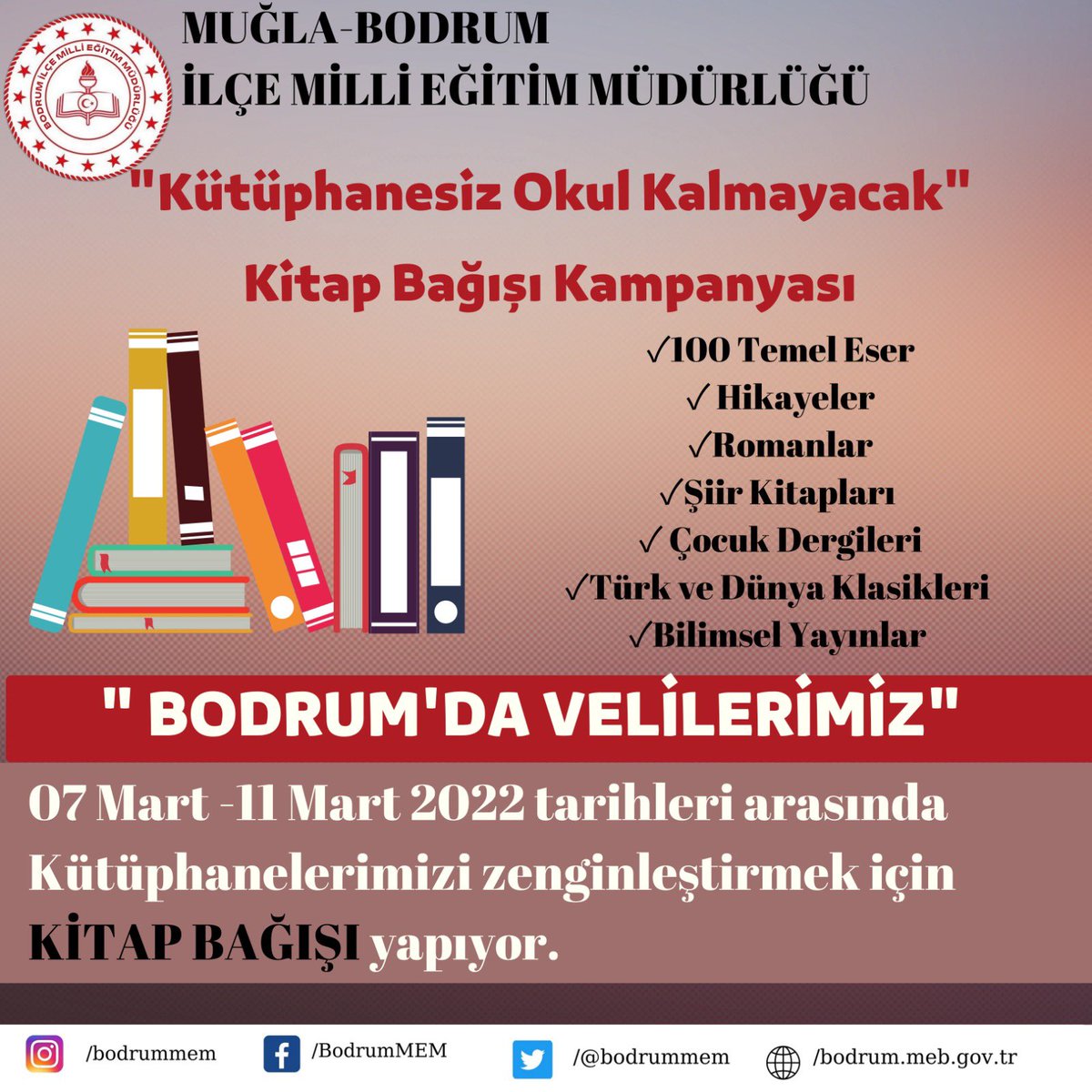 " BODRUM'DA VELİLERİMİZ”
07Mart -11 Mart 2022 tarihleri arasında
Kütüphanelerimizi zenginleştirmek için KİTAP BAĞIŞI yapıyor.
 
<a href="/mugla_mem/">Muğla İl Millî Eğitim Müdürlüğü</a> <a href="/mugla_arge/">ArGe Muğla İl Milli Eğitim Müdürlüğü</a> 
<a href="/emrecay55/">Emre ÇAY</a> <a href="/akmeseibrahim/">Halil İbrahim Akmeşe 🇹🇷</a> <a href="/MesutTOPALOLU/">Mesut TOPALOĞLU</a> <a href="/Muglaokurgezer/">Mugla Okurgezeryazar Projesi</a>