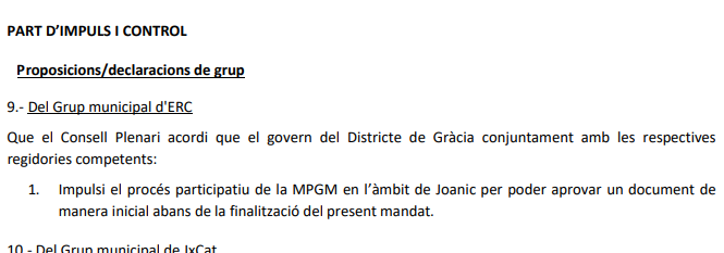Quan diem "no tenim pressa", ens referim al redactat de la Proposició que presenteu al Consell Plenari de dimecres, on diu "Impulsar el procés participatiu de la MPGM en l’àmbit de Joanic per poder aprovar un document de manera incial abans de la finalització del present mandat."