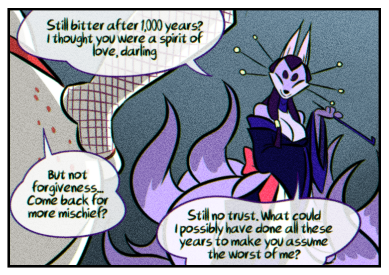 Only reason I made this comic was because I really enjoyed reading up on the Tamamo-no-mae mythos and figured she'd be a fun character to play around with 