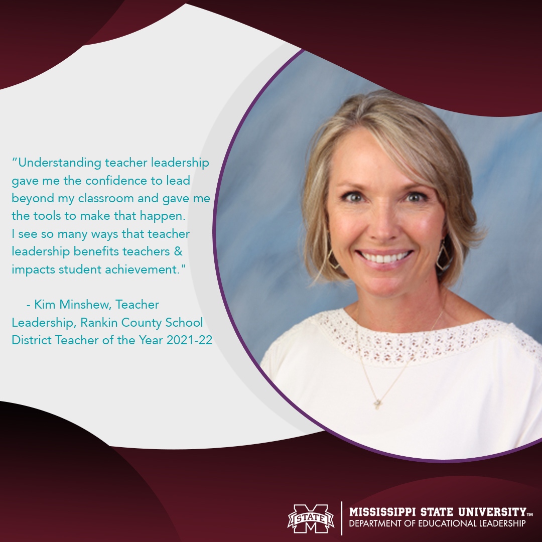 MsstateEdLead's tweet image. ”Understanding teacher leadership gave me the confidence to lead beyond my classroom and gave me the tools to make that happen. I see so many ways that teacher leadership benefits teachers &amp;amp; impacts student achievement."
   - Kim Minshew, Teacher Leadership