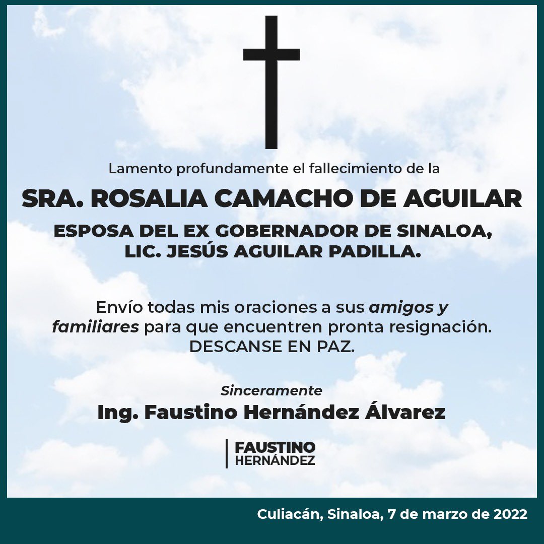 Mis condolencias para toda la familia Aguilar Camacho, por el sensible fallecimiento de la señora Rosy ✝️ esposa del ex gobernador de Sinaloa, Lic. Jesús Aguilar Padilla. 🙏