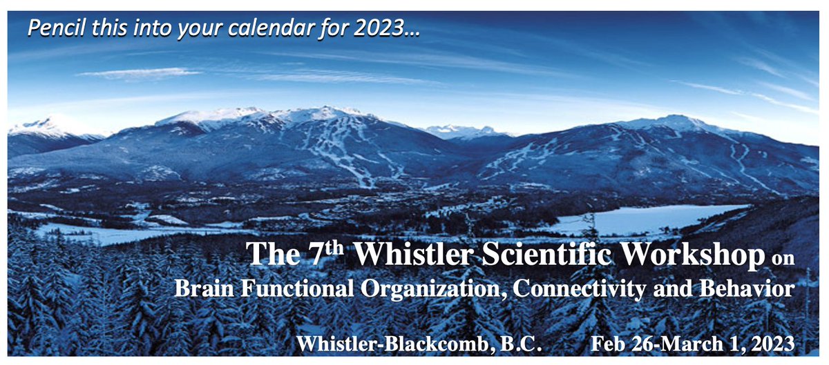 Two years ago this week we had the last Whistler Workshop on Brain Function - really hoping we can get back there in 2023. Less that a year to wait now!!! Mark your calendars.