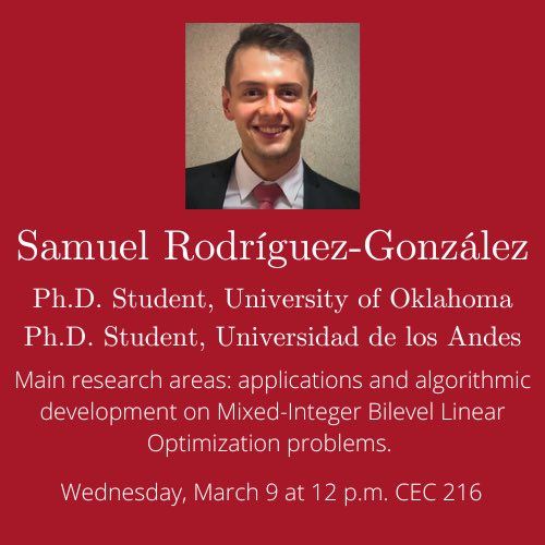 INFORMS_at_OU's tweet photo. Join us this Wednesday March 9th for an exciting talk about algorithmic development and applications in bilevel optimization, given by our PhD student Samuel Rodríguez-González at CEC 216 from 12:00 - 1:00 p.m.! #informsatou #informsouchapter https://t.co/qyGak2rR0v