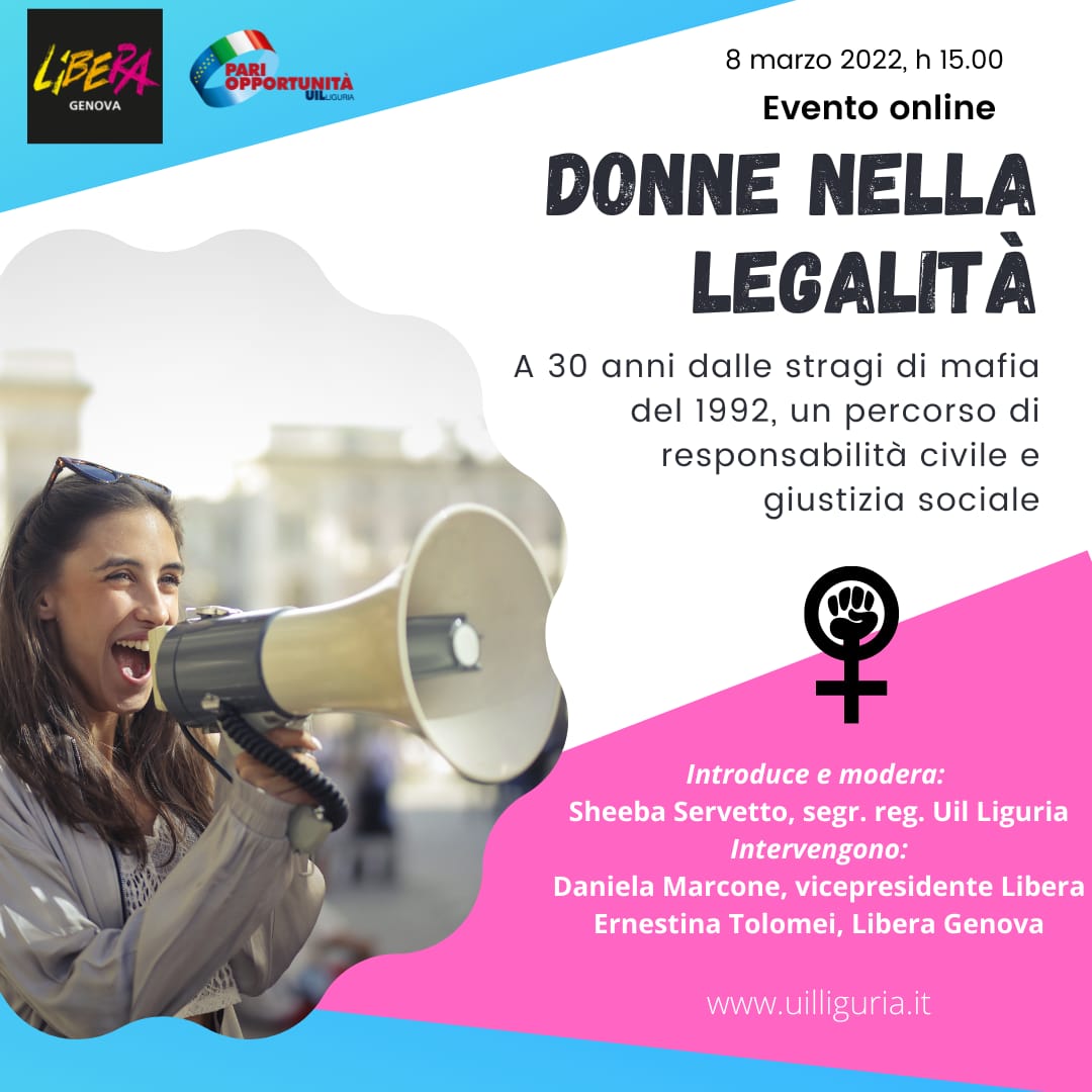A 30 anni dalle #stragidimafia il Coordinamento Pari Opportunità #uilliguria, in occasione #8Marzo2022, #GiornataInternazionaleDellaDonna, organizza un incontro online per discutere di donne e legalità.
Di seguito il link per partecipare:
shorturl.at/jpLT2