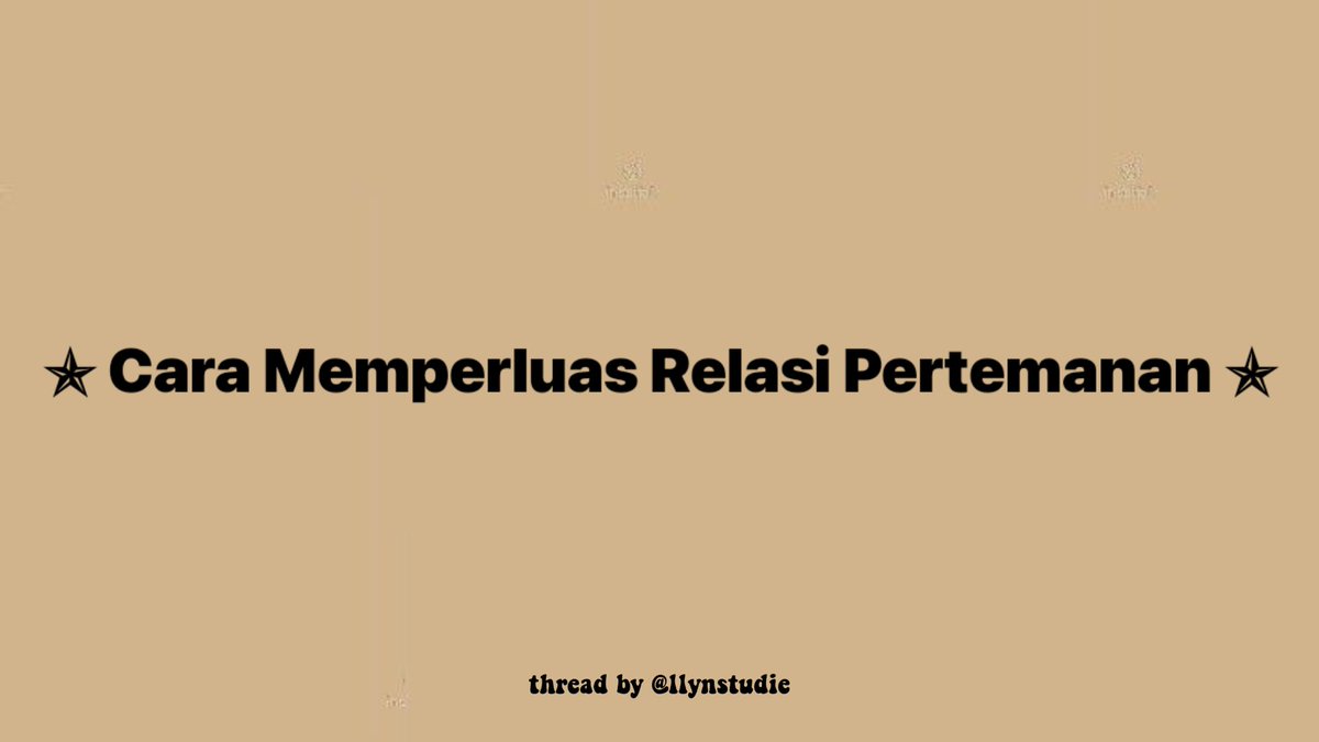 llynstudie's tweet image. cara memperluas relasi pertemanan

; a thread