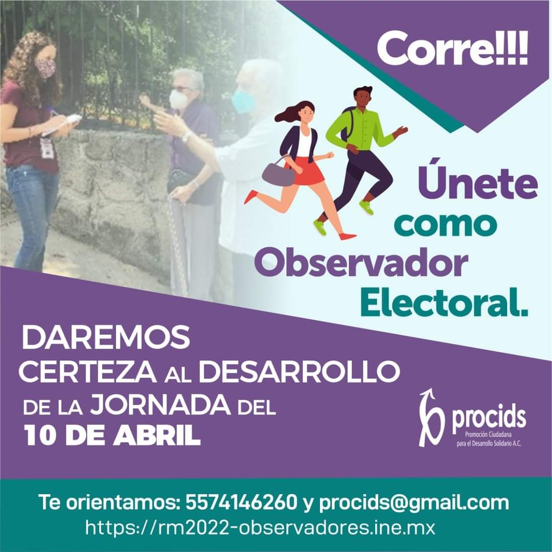 Corre y anótate con nosotros para observar el desarrollo de la contienda del 10 de abril y darle certeza a este ejercicio ciudadano.
Regístrate en 5574146260 o en procids@gmail.com. 
rm2022-observadores.ine.mx
#observadorelectoral #ciudadaniaactiva