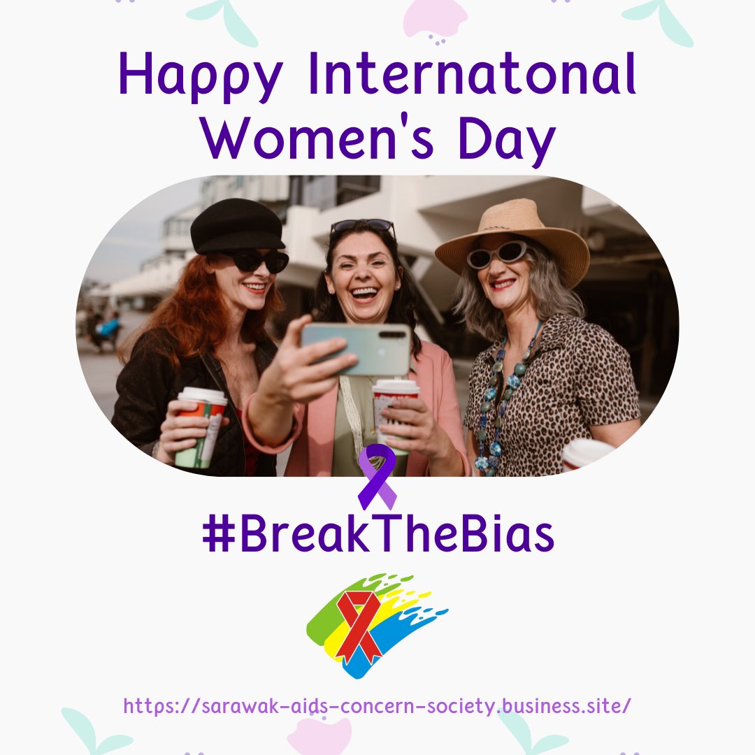 SarawakAIDS's tweet photo. Happy International Women's Day from everyone at Sarawak AIDS Concern Society.

#BreakTheBias https://t.co/fuy4O7nFlB