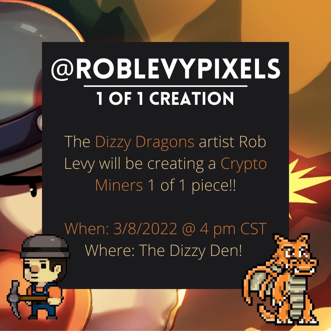 Who's Ready!

<a href="/Roblevypixels/">Rob Levy</a> the <a href="/DizzyDragonsNFT/">Dizzy Dragons</a> artist will be creating a 1/1 for Crypto Miners!

🚨This will happen tomorrow in the Dizzy Den🚨
Dizzy Den: discord.gg/MYwzjKPSyd

Lots of fun, and even some #whitelist giveaway!

You don't want to miss it🥳