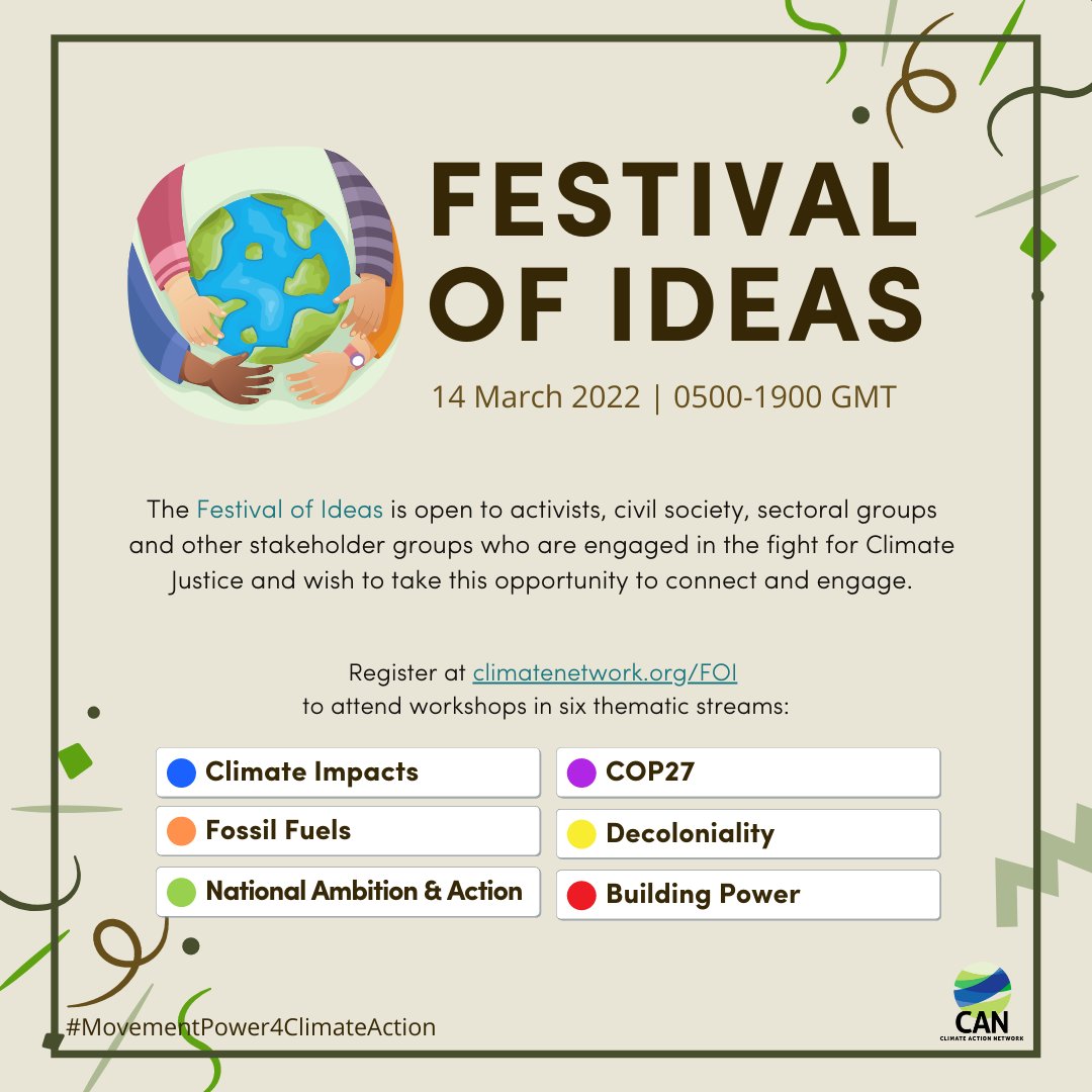 CANIntl's tweet photo. We are thrilled to invite you to the 2022 CAN Festival of Ideas where a great lineup of workshops await you! 🎉#MovementPower4ClimateAction

📆  Monday, 14 March 2022
📣 6 thematic streams, 36 workshops 
 🌐 Speakers: CAN members &amp; allies

Register now ➡️ https://t.co/HxciUYa17Y https://t.co/QvOQ5QA0A3